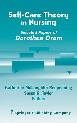 E-Book (epub) Self- Care Theory in Nursing von Katherine Renpenning, Susan Gebhardt Taylor