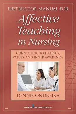 E-Book (epub) Affective Teaching in Nursing von Dennis Ondrejka