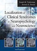 E-Book (epub) Localization of Clinical Syndromes in Neuropsychology and Neuroscience von Antonio E. Puente, Joseph M. Tonkonogy