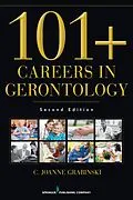 E-Book (epub) 101+ Careers in Gerontology, Second Edition von C. Joanne Grabinski