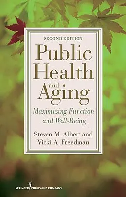 E-Book (epub) Public Health and Aging von Steven M. Albert, Steven Albert, Vicki A. Freedman