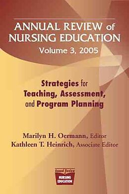 Couverture cartonnée Annual Review of Nursing Education Volume 3, 2005 de Kathleen T., Ph.D. (EDT) Heinrich, Maril Oermann