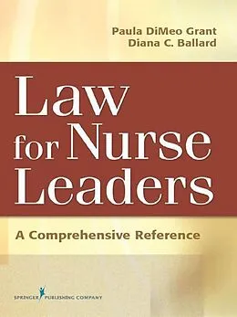 E-Book (epub) Law For Nurse Leaders von Paula Dimeo Grant, Diana Ballard