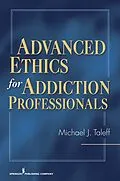 E-Book (epub) Advanced Ethics for Addiction Professionals von Michael J. Taleff