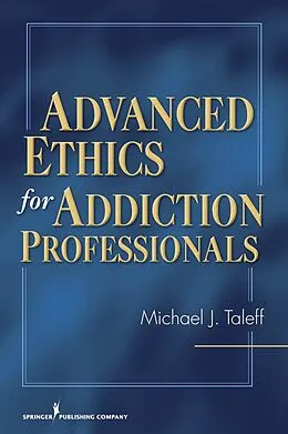 E-Book (epub) Advanced Ethics for Addiction Professionals von Michael J. Taleff
