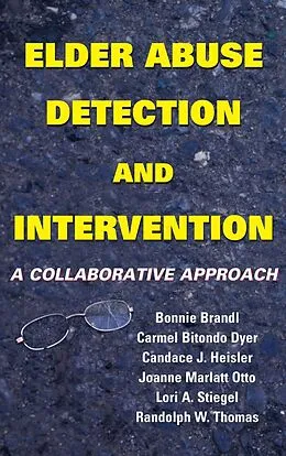 E-Book (epub) Elder Abuse Detection and Intervention von Bonnie Brandl, Carmel Bitondo Dyer, Candace J. Heisler