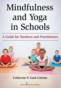 E-Book (epub) Mindfulness and Yoga in Schools von Catherine P. Cook-Cottone