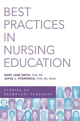 Couverture cartonnée Best Practices in Nursing Education de Mary Jane, Ph.D. (EDT) Smith, Joyce Fitzpatrick