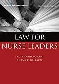 E-Book (epub) Law for Nurse Leaders, Second Edition von Diana Ballard, Paula Dimeo Grant