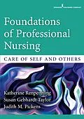 E-Book (epub) Foundations of Professional Nursing von Katherine Renpenning, Susan Gebhardt Taylor, Judith M. Pickens