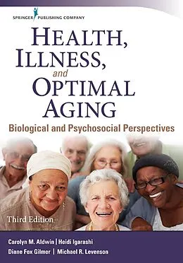ePUB Health, Illness, and Optimal Aging, Third Edition von Carolyn M. Aldwin, Heidi Igarashi, Diane Fox Gilmer