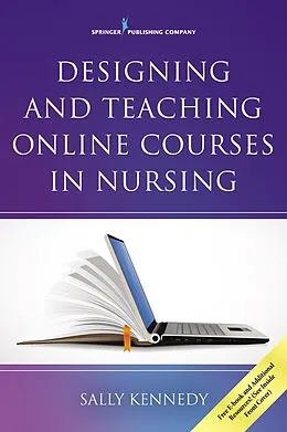 E-Book (epub) Designing and Teaching Online Courses in Nursing von Sally Kennedy