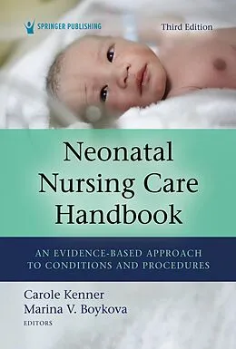 E-Book (epub) Neonatal Nursing Care Handbook, Third Edition von Carole Kenner, Marina V. Boykova