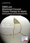 Kartonierter Einband Emdr and Attachment-Focused Trauma Therapy for Adults von Ann E Potter, Debra Wesselmann