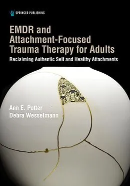 E-Book (epub) EMDR and Attachment-Focused Trauma Therapy for Adults von Ann E. Potter, Debra Wesselmann