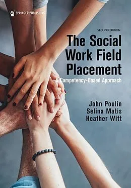 E-Book (epub) The Social Work Field Placement von John Poulin, Selina Matis, Heather Witt