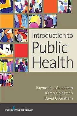 E-Book (epub) Introduction to Public Health von Raymond L. Goldsteen, Karen Goldsteen, David C. Graham