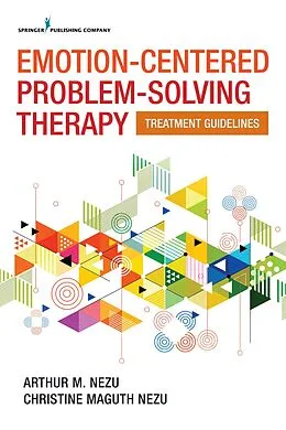 E-Book (epub) Emotion-Centered Problem-Solving Therapy von Arthur M. Nezu, Christine Maguth Nezu