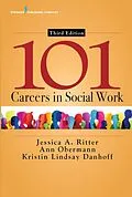 E-Book (epub) 101 Careers in Social Work, Third Edition von Jessica A. Ritter, Ann Obermann, Kristin Lindsay Danhoff