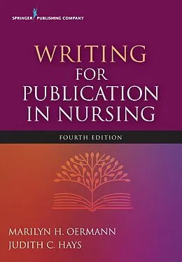 E-Book (epub) Writing for Publication in Nursing, Fourth Edition von Marilyn H. Oermann, Judith C. Hays