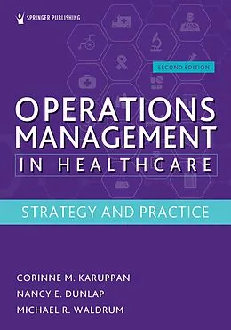 E-Book (epub) Operations Management in Healthcare von Corinne M. Karuppan, Nancy E. Dunlap, Michael R. Waldrum