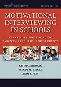 E-Book (epub) Motivational Interviewing in Schools von Keith C. Herman, Wendy M. Reinke, Andy J. Frey