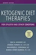 E-Book (epub) Ketogenic Diet Therapies for Epilepsy and Other Conditions, Seventh Edition von Eric Kossoff, Zahava Turner, Mackenzie C. Cervenka