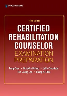 E-Book (epub) Certified Rehabilitation Counselor Examination Preparation, Third Edition von Fong Chan, Malachy Bishop, Julie Chronister
