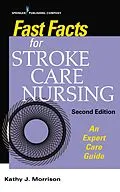 E-Book (epub) Fast Facts for Stroke Care Nursing, Second Edition von Kathy Morrison, Kathy J. Morrison