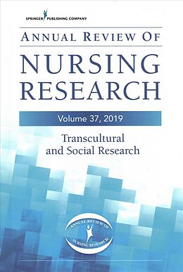 Fester Einband Annual Review of Nursing Research, Volume 37 von Christine E., Ph.D., R.N. (EDT) Kasper, Vacchiano
