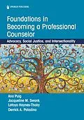 E-Book (epub) Foundations in Becoming a Professional Counselor von Ana Isabel Puig, Jacqueline M. Swank, Latoya Haynes-Thoby