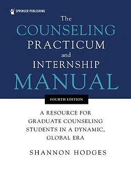 E-Book (epub) The Counseling Practicum and Internship Manual von Shannon Hodges