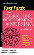 E-Book (epub) Fast Facts for Curriculum Development in Nursing, Second Edition von Jan L. McCoy, Marion G. Anema