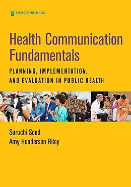 E-Book (epub) Health Communication Fundamentals von Suruchi Sood, Amy Henderson Riley