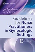 E-Book (epub) Guidelines for Nurse Practitioners in Gynecologic Settings von Heidi Collins Fantasia, Allyssa L. Harris, Holly B. Fontenot