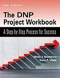 E-Book (epub) The DNP Project Workbook von Molly J. Bradshaw, Tracy R. Vitale