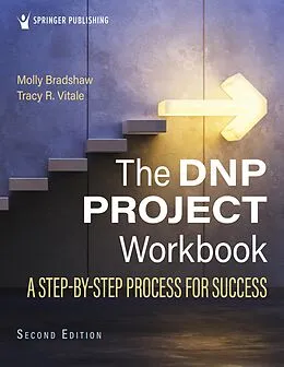 E-Book (pdf) The DNP Project Workbook von Molly J. Bradshaw, Tracy R. Vitale