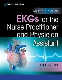 E-Book (epub) EKGs for the Nurse Practitioner and Physician Assistant, Third Edition von Maureen Knechtel, Maureen A. Knechtel