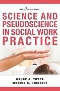 Couverture cartonnée Science and Pseudoscience in Social Work Practice de Monica Pignotti, Bruce Thyer