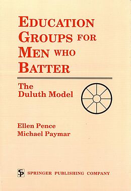 E-Book (epub) Education Groups for Men Who Batter von Ellen Pence, Michael Paymar