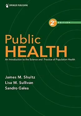 E-Book (epub) Public Health von James M. Shultz, Lisa M. Sullivan, Sandro Galea