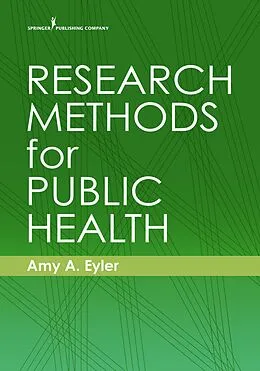 E-Book (epub) Research Methods for Public Health von Amy A. Eyler