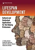 E-Book (pdf) Lifespan Development von J. Kelly Coker, Kristi B. Cannon, Savitri V. Dixon-Saxon