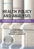 E-Book (epub) Health Policy Analysis von John Seavey, Semra A. Aytur, Robert J. McGrath