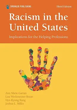 E-Book (epub) Racism in the United States von Ann Marie Garran, Joshua L. Miller, Lisa Werkmeister Rozas