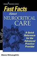 E-Book (epub) Fast Facts About Neurocritical Care von Diane C. McLaughlin