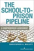 E-Book (epub) The School-To-Prison Pipeline von Christopher A. Mallett