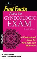 E-Book (epub) Fast Facts About the Gynecologic Exam von R. Mimi Secor, Heidi Collins Fantasia