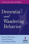 E-Book (epub) Dementia and Wandering Behavior von Nina M. Silverstein, Gerald Flaherty, Terri Tobin