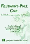E-Book (pdf) Restraint-Free Care von Lois K. Evans, Neville E. Strumpf, Joanne Patterson Robinson